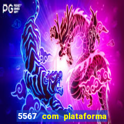 5567 com plataforma de jogos